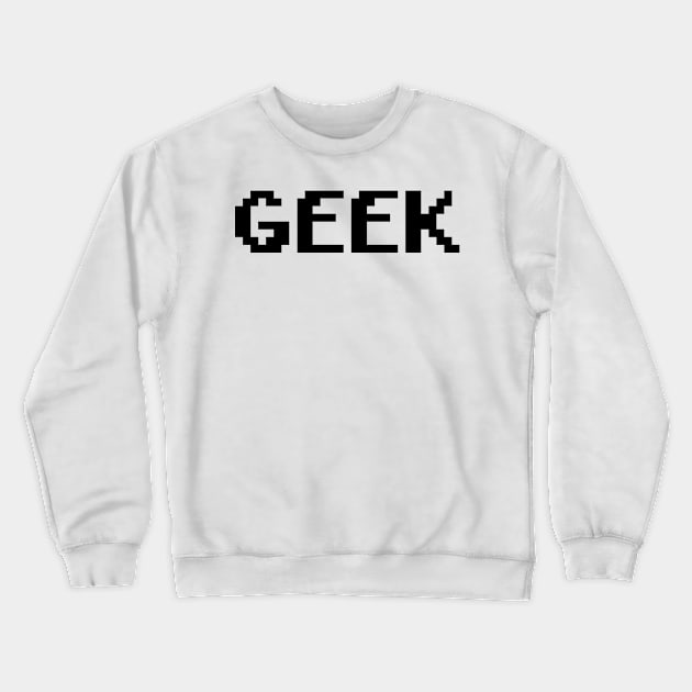 geek Crewneck Sweatshirt by Mamon